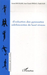 Evaluation des gymnastes adolescentes de haut niveau - Bouslimi Jaoued ; Pineau Jean-Claude ; Jlid Chadli
