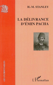 La délivrance d'Emin Pacha - Stanley Henry