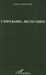 L'info radio... recto verso - Bourgade Frédéric