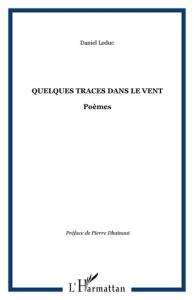 Quelques traces dans le vent - Leduc Daniel