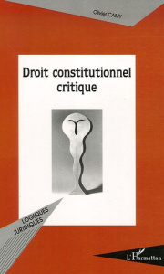 Droit constitutionnel critique - Camy Olivier