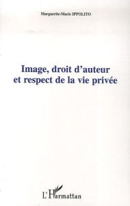 Image, droit d'auteur et respect de la vie privée - Ippolito Marguerite-Marie