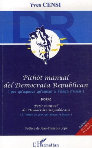 Petit manuel du Démocrate Républicain. Edition bilingue occitan-français - Censi Yves