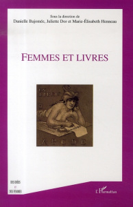 Femmes et Livres - Bajomée Danielle ; Dor Juliette ; Henneau Marie-El