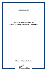 Claude Seignolle et l'enchantement du monde - Ernould Roland