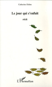 Le jour qui s'enfuit - Didon Catherine