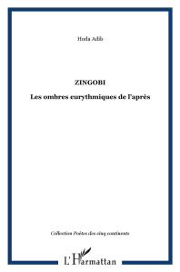 Zingobi. Les ombres eurythmiques de l'après - Adib Hoda