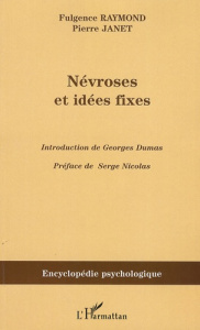 Névroses et idées fixes. Volume 2 - Raymond Fulgence ; Nicolas Serge ; Dumas Georges