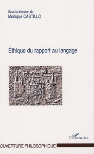 Ethique du rapport au langage - Castillo Monique ; Jacques Francis ; Humeau Marie