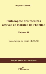 Philosophie des facultés actives et morales de l'homme. Volume 2 - Stewart Dugald ; Nicolas Serge