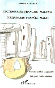 Dictionnaire français-maltais. Edition revue et augmentée - Cutayar Joseph
