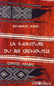 La monture du roi Grenouille - Ayadi Boubaker