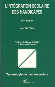 L'intégration scolaire des handicapés. 2e édition - Zaffran Joël ; Establet Roger