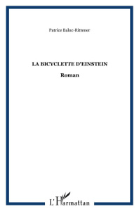 La bicyclette d'Einstein - Baluc-Rittener Patrice