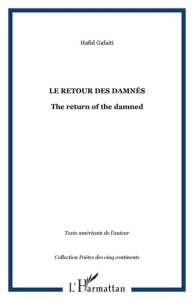 Le retour des damnés. The return of the damned - Gafaïti Hafid