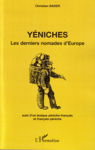 Yéniches. Les derniers nomades d'Europe - Bader Christian