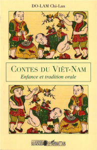 Contes du Viêt-Nam. Enfance et tradition orale - Do-Lam Chi-Lan