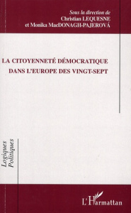 La citoyenneté démocratique dans l'Europe des vingt-sept - Lequesne Christian ; MacDonagh-Pajerova Monika