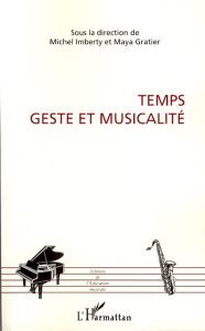 Temps, geste et musicalité - Imberty Michel ; Gratier Maya