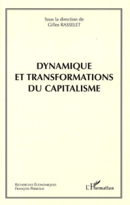 Dynamique et transformations du capitalisme - Rasselet Gilles