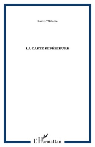 La caste supérieure - Salamé Ramzi