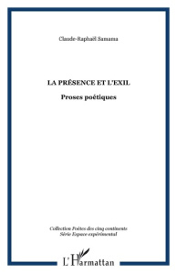 La Présence et l'Exil - Samama Claude-Raphaël