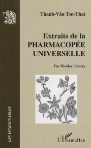 Extraits de la pharmacopée universelle - Tôn-Thât Thanh-Vân ; Lémery Nicolas