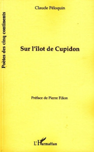 Sur l'îlot de Cupidon - Péloquin Claude