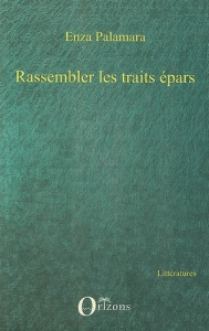 Rassembler les traits épars - Palamara Enza