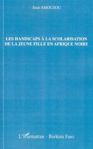 Les handicaps à la scolarisation de la jeune fille en Afrique Noire - Essè Amouzou