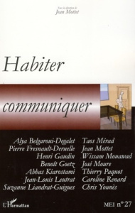 MEI N° 27/2007 : Habiter, communiquer - Mottet Jean ; Mérad Taos ; Gaudin Henri ; Leutrat