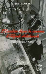 L'Escalier dans le cinéma d'Alfred Hitchcock. Une dynamique de l'effroi - Decobert Lydie