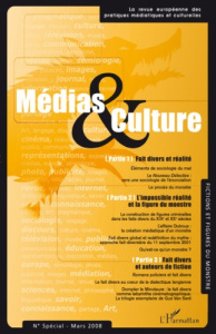 Médias & Culture N° Spécial Mars 2008 : Fictions et figures du monstre - Esquenazi Jean-Pierre ; Cossalter Elisabeth ; Dess