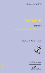 Nicosie. Suivi de Les banquets de Dinana - Augustin Gérard