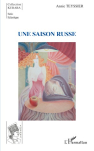 Une saison russe - Tchernychev Annie