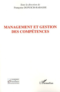 Management et gestion des compétences - Dupuich-Rabasse Françoise