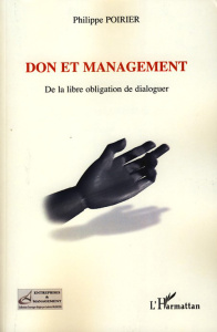 Don et management. De la libre obligation de dialoguer - Poirier Philippe