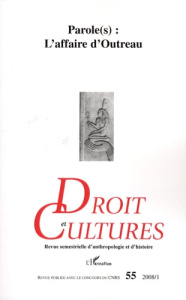 Droit et cultures N°55, 2008/1 : Parole(s) : L'affaire d'Outreau - Poly Jean-Pierre ; Besnier Christiane ; Salas Deni