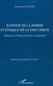 Justesse de la norme et éthique de la discussion. Habermas et Thomas d'Aquin en perspective - Nzumya Emmanuel ; Counet Jean-Michel