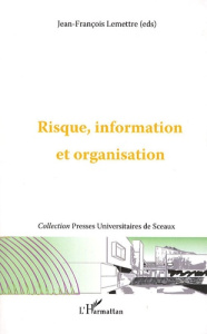 Risque, information et organisation - Lemettre Jean-François