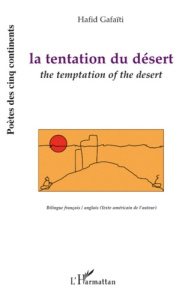 La tentation du désert. The temptation of the desert - Gafaïti Hafid