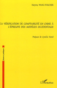 La vérification de comptabilité en Chine à l'épreuve des modèles occidentaux - Wang-Foucher Haiying ; David Cyrille