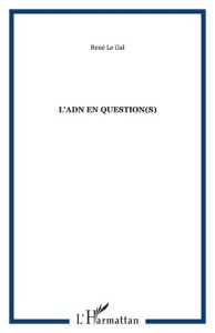 L'ADN en question(s) - Le Gal René