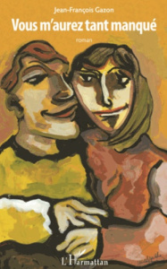 Vous m'aurez tant manqué - Gazon Jean-François