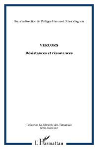 Vercors. Résistance en résonances - Hanus Philippe ; Vergnon Gilles ; Balzarro Anna ;