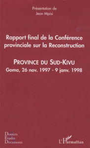 Rapport final de la conférence provinciale sur la reconstruction. Province du Sud-Kivu, Goma, 26 nov - Mpisi Jean