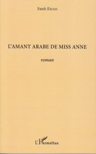 L'amant arabe de Miss Anne - Emam Fateh