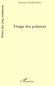 Visage des palmiers - Mabanza Edouard