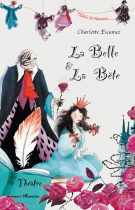 La Belle et la Bête - Escamez Charlotte