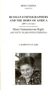 Russian ethnographers and the Horn of Africa (20th Century). Maria Veniaminovna Right : "My fifty ye - Taddia Irma